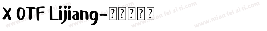 X OTF Lijiang字体转换